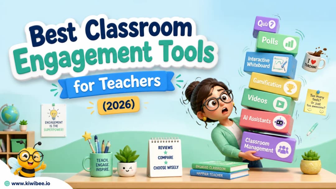 Playful header illustration for the article "Best Classroom Engagement Tools for Teachers (2026)", in KiwiBee's friendly cartoon style with a small bee mascot in the corner.