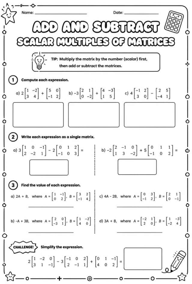 Add and subtract scalar multiples of matrices