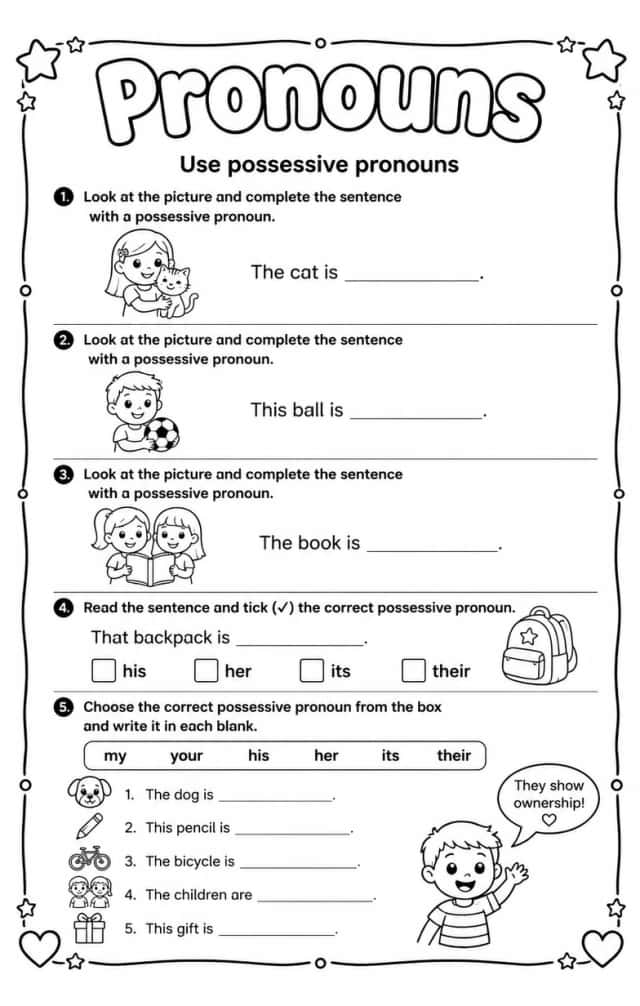 Use possessive pronouns