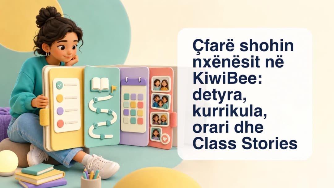Nxënës që shohin detyrat e ardhshme, kurrikulat aktive, orarin e sotëm dhe Class Stories në KiwiBee