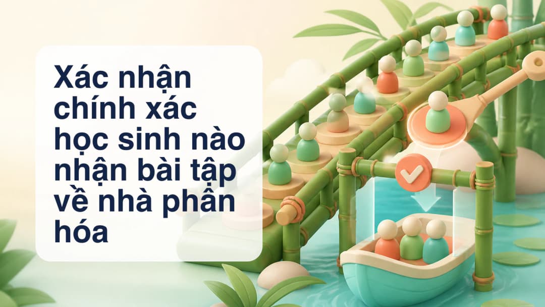 Giáo viên chọn và xác nhận người nhận bài tập