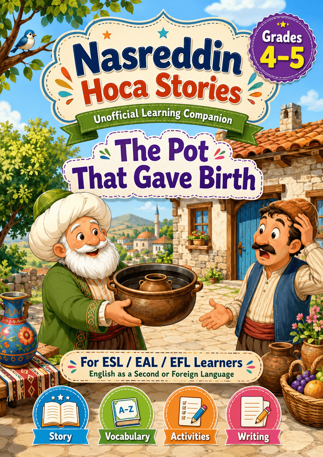 Nasreddin Hoca: The Pot That Gave Birth | Grades 4-5 | 10 Pages marketing cover