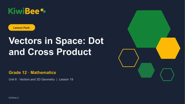 Vectors in Space: Dot and Cross Product