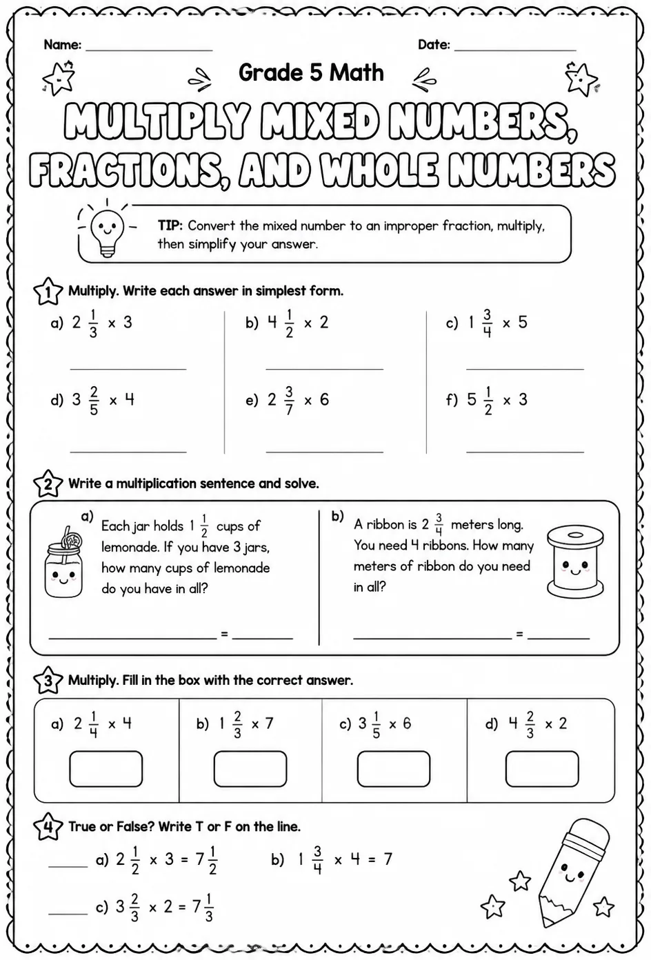 Multiply mixed numbers, fractions, and whole numbers